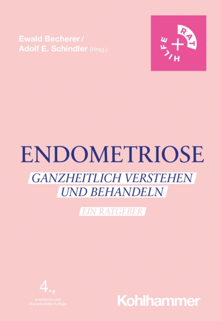 Endometriose : Ganzheitlich verstehen und behandeln - Ein Ratgeber, PDF eBook