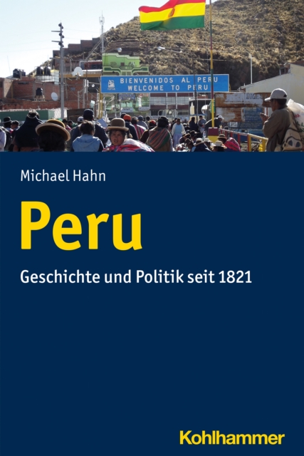 Peru : Geschichte und Politik seit 1821, PDF eBook