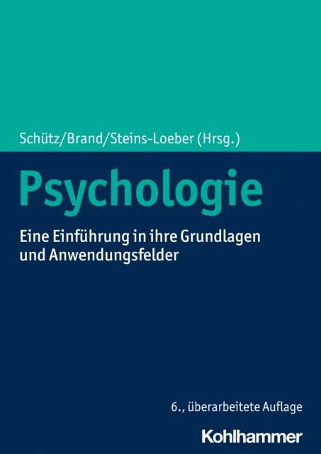 Psychologie : Eine Einfuhrung in ihre Grundlagen und Anwendungsfelder, EPUB eBook