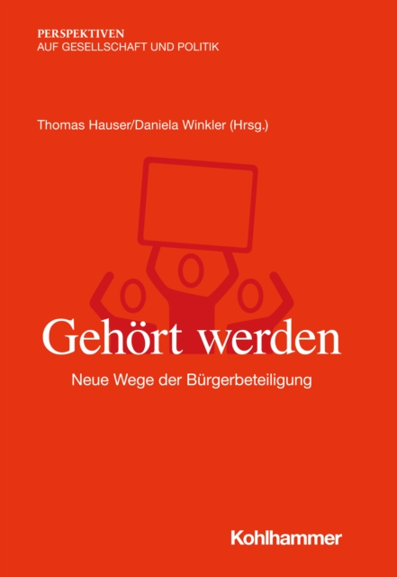 Gehort werden : Neue Wege der Burgerbeteiligung, PDF eBook