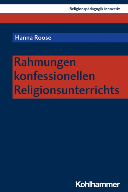 Rahmungen konfessionellen Religionsunterrichts, PDF eBook