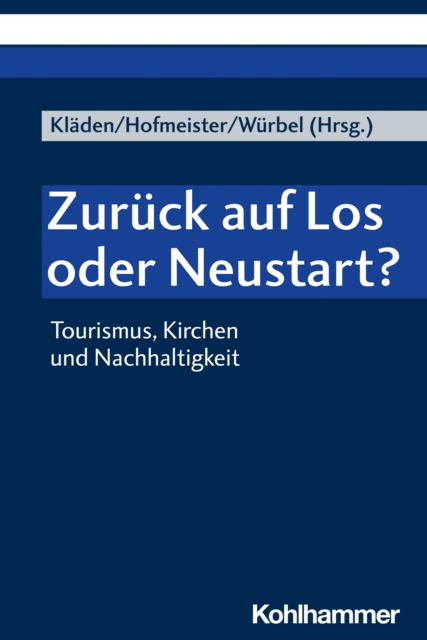 Zuruck auf Los oder Neustart? : Tourismus, Kirchen und Nachhaltigkeit, PDF eBook