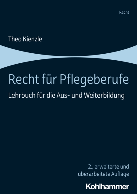 Recht fur Pflegeberufe : Lehrbuch fur die Aus- und Weiterbildung, PDF eBook