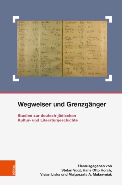 Wegweiser und Grenzganger : Studien zur deutsch-judischen Kultur- und Literaturgeschichte, Hardback Book