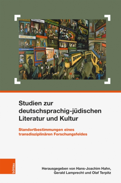 Studien zur deutschsprachig-judischen Literatur und Kultur : Standortbestimmungen eines transdisziplinaren Forschungsfeldes, PDF eBook