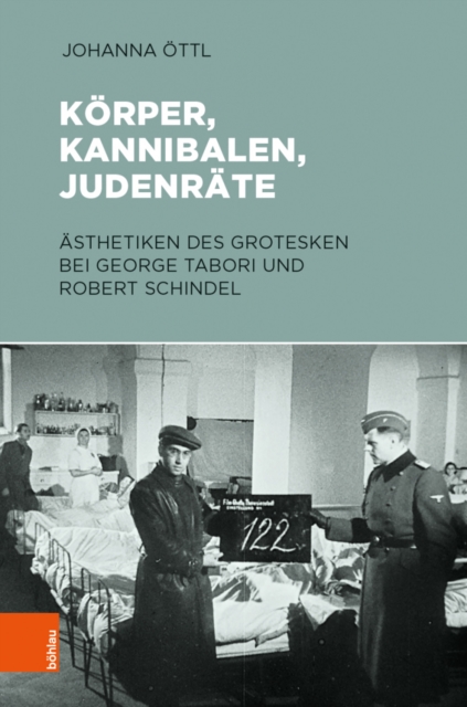 Korper, Kannibalen, Judenrate : Asthetiken des Grotesken bei George Tabori und Robert Schindel, Hardback Book