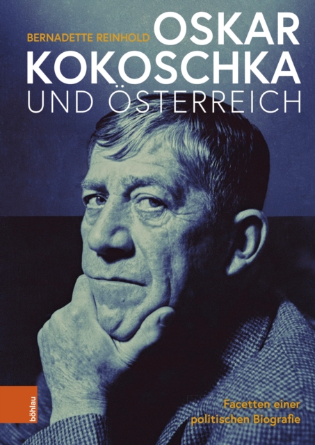 Oskar Kokoschka und Osterreich : Facetten einer politischen Biografie, PDF eBook