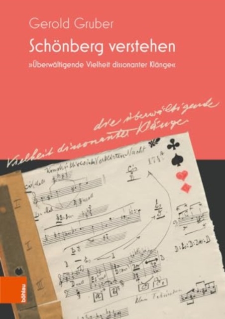 Schonberg verstehen : »Uberwaltigende Vielheit dissonanter Klange«, Paperback / softback Book