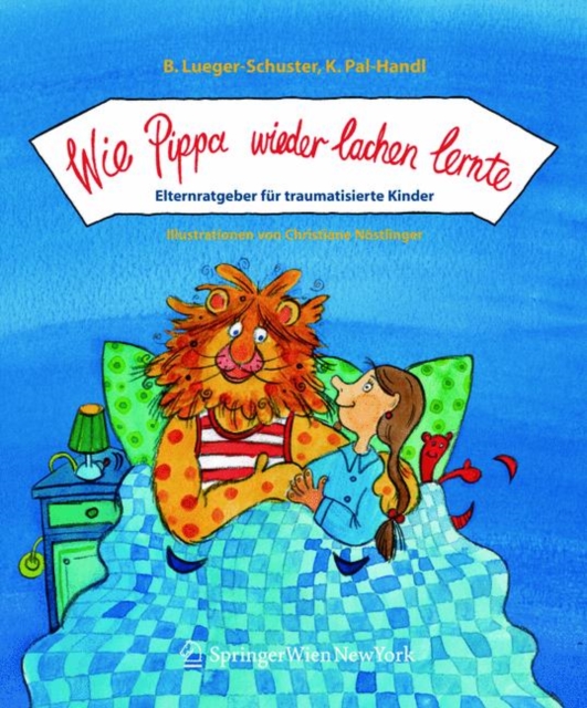 Wie Pippa wieder lachen lernte : Elternratgeber fur traumatisierte Kinder, Paperback / softback Book