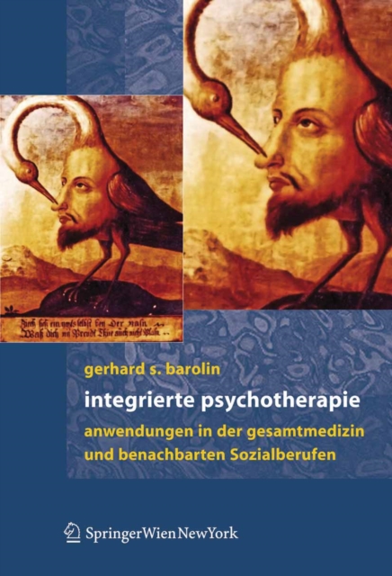 Integrierte Psychotherapie : Anwendungen in der Gesamtmedizin und benachbarten Sozialberufen, PDF eBook