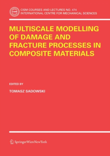 Multiscale Modelling of Damage and Fracture Processes in Composite Materials, PDF eBook