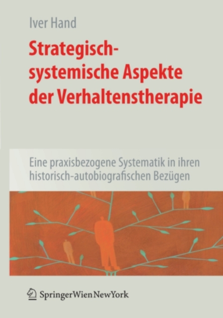 Strategisch-systemische Aspekte der Verhaltenstherapie : Eine praxisbezogene Systematik in ihren historisch-autobiografischen Bezugen, PDF eBook