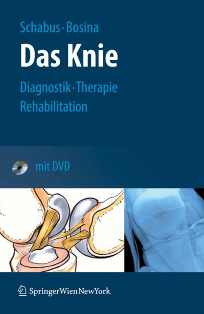 Das Knie : Diagnostik - Therapie - Rehabilitation, PDF eBook
