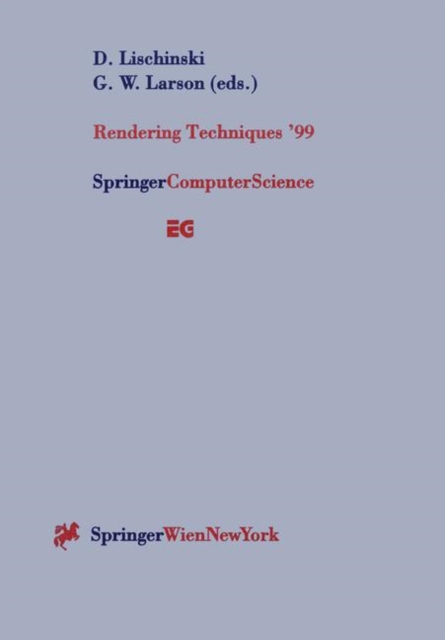 Rendering Techniques ’99 : Proceedings of the Eurographics Workshop in Granada, Spain, June 21–23, 1999, Paperback / softback Book