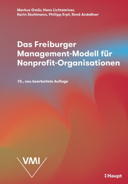 Das Freiburger Management-Modell fur Nonprofit-Organisationen (NPO), PDF eBook