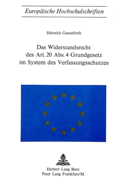 Das Widerstandsrecht des Art. 20 Abs. 4 Grundgesetz im System des Verfassungsschutzes, Paperback Book