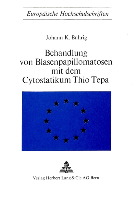 Behandlung von Blasenpapillomatosen mit dem Cytostatikum Thio Tepa, Paperback Book