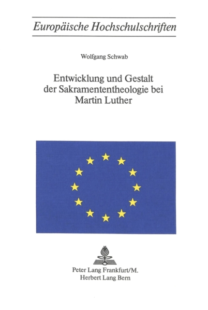 Entwicklung und Gestalt der Sakramententheologie bei Martin Luther, Paperback Book