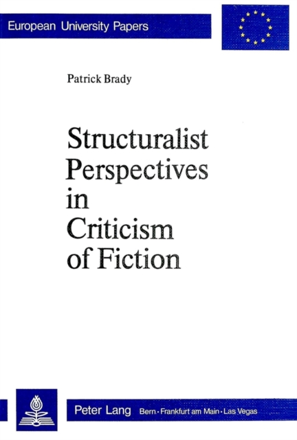 Structuralist Perspectives in Criticism of Fiction : Essays on "Manon Lescaut" and "La Vie de Marianne", Paperback / softback Book