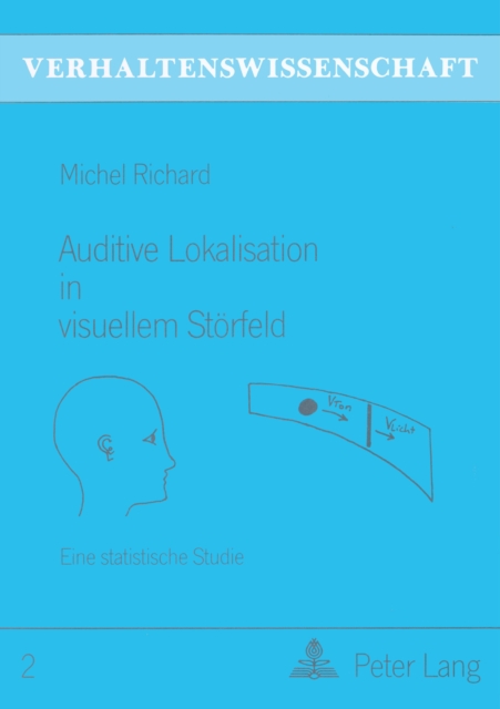 Auditive Lokalisation in visuellem Stoerfeld : Eine statistische Studie, Paperback Book