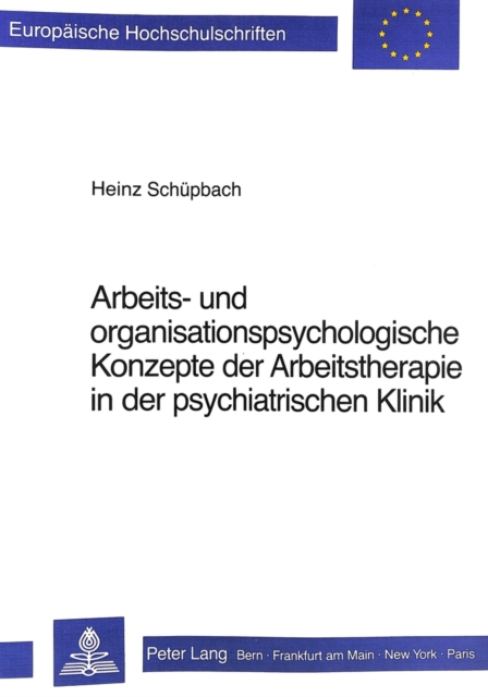 Arbeits- und Organisationspsychologische Konzepte der Arbeitstherapie in der psychiatrischen Klinik, Paperback Book