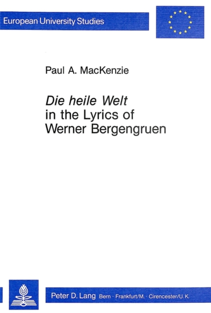 "Die Heile Welt" in the Lyrics of Werner Bergengruen, Paperback / softback Book