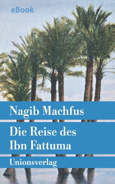 Die Reise des Ibn Fattuma : Roman, EPUB eBook