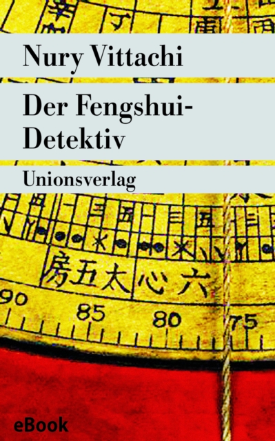 Der Fengshui-Detektiv : Kriminalroman. Der Fengshui-Detektiv (1), EPUB eBook