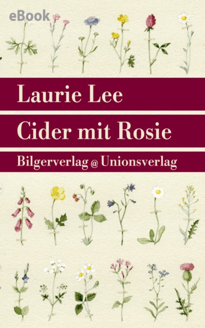 Cider mit Rosie : Roman. Mit dreizehn Aquarellen von Laura Stoddart, EPUB eBook