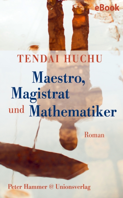 Maestro, Magistrat und Mathematiker : Roman, EPUB eBook