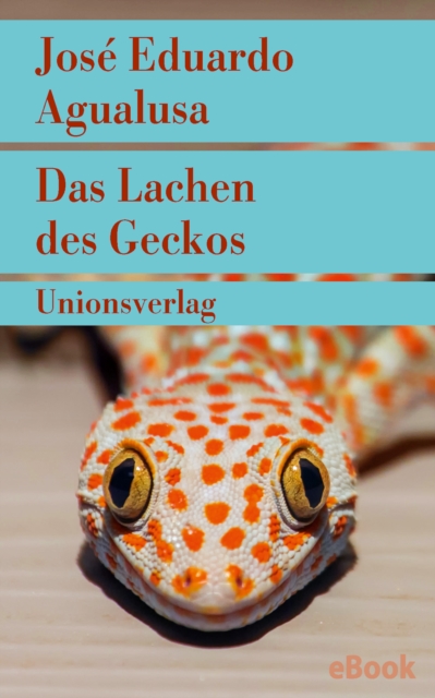 Das Lachen des Geckos : Roman, EPUB eBook
