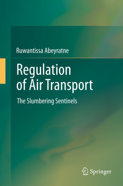 Regulation of Air Transport : The Slumbering Sentinels, PDF eBook