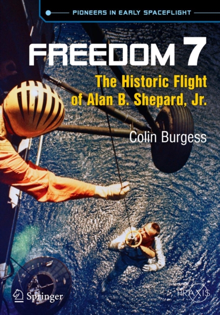 Freedom 7 : The Historic Flight of Alan B. Shepard, Jr., PDF eBook