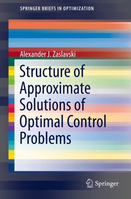 Structure of Approximate Solutions of Optimal Control Problems, PDF eBook