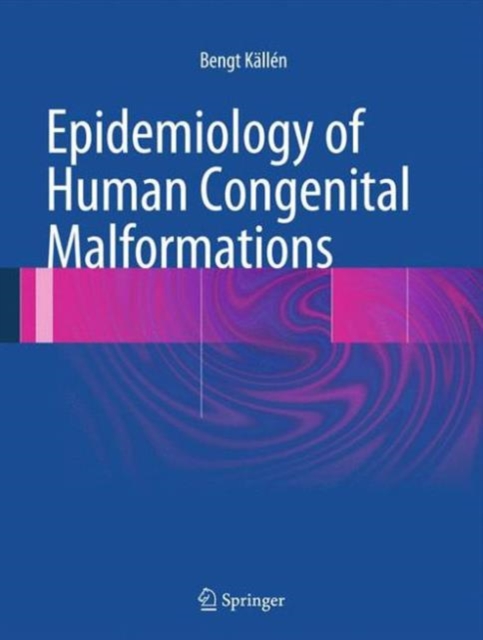 Epidemiology of Human Congenital Malformations, Hardback Book