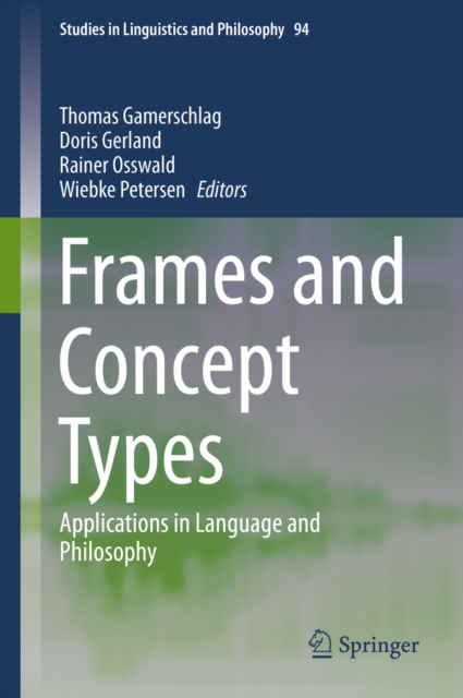 Frames and Concept Types : Applications in Language and Philosophy, PDF eBook