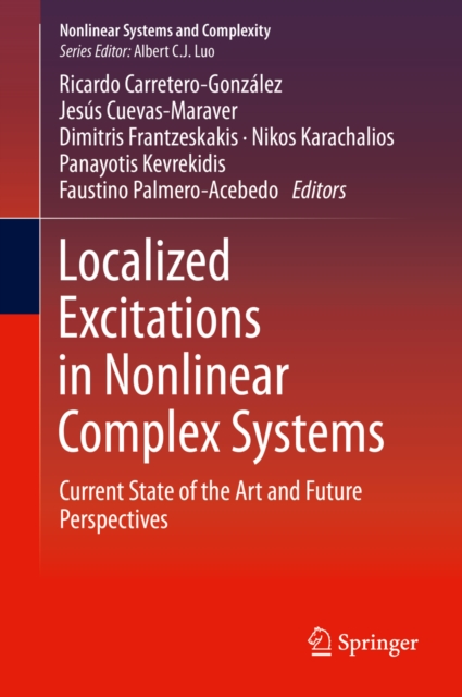 Localized Excitations in Nonlinear Complex Systems : Current State of the Art and Future Perspectives, PDF eBook