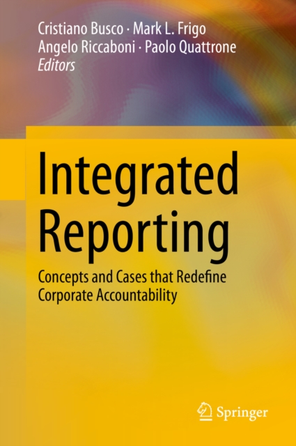 Integrated Reporting : Concepts and Cases that Redefine Corporate Accountability, PDF eBook