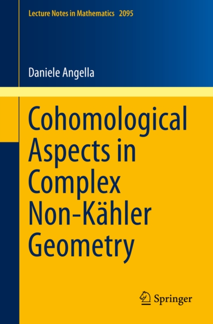 Cohomological Aspects in Complex Non-Kahler Geometry, PDF eBook