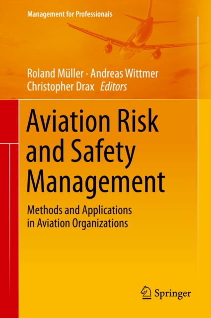 Aviation Risk and Safety Management : Methods and Applications in Aviation Organizations, PDF eBook