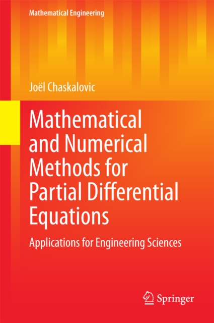 Mathematical and Numerical Methods for Partial Differential Equations : Applications for Engineering Sciences, PDF eBook
