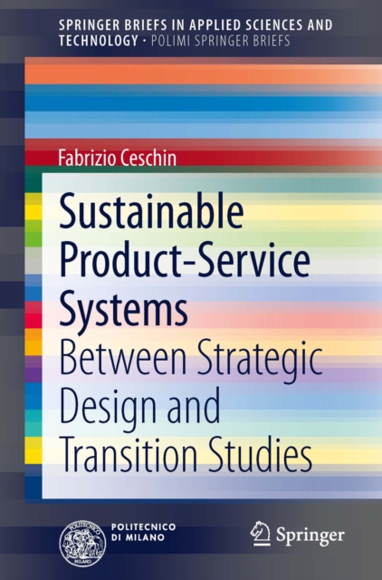 Sustainable Product-Service Systems : Between Strategic Design and Transition Studies, PDF eBook