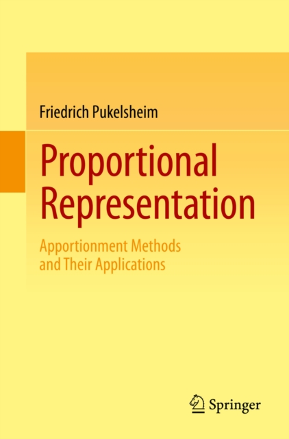 Proportional Representation : Apportionment Methods and Their Applications, PDF eBook