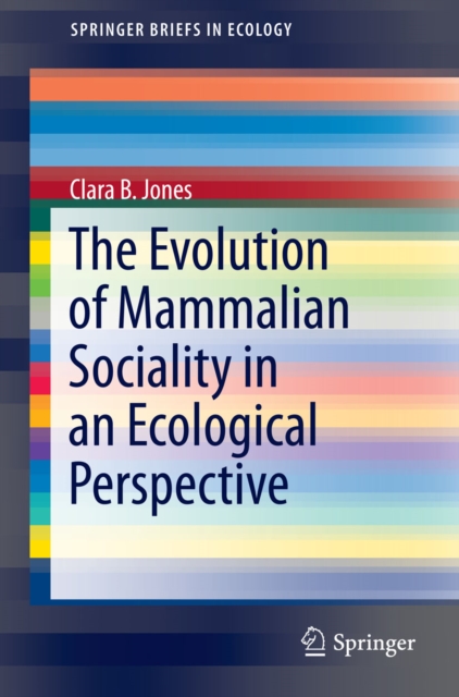 The Evolution of Mammalian Sociality in an Ecological Perspective, PDF eBook