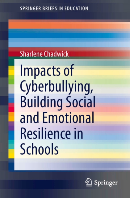 Impacts of Cyberbullying, Building Social and Emotional Resilience in Schools, PDF eBook