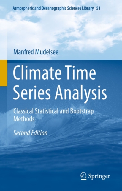 Climate Time Series Analysis : Classical Statistical and Bootstrap Methods, PDF eBook