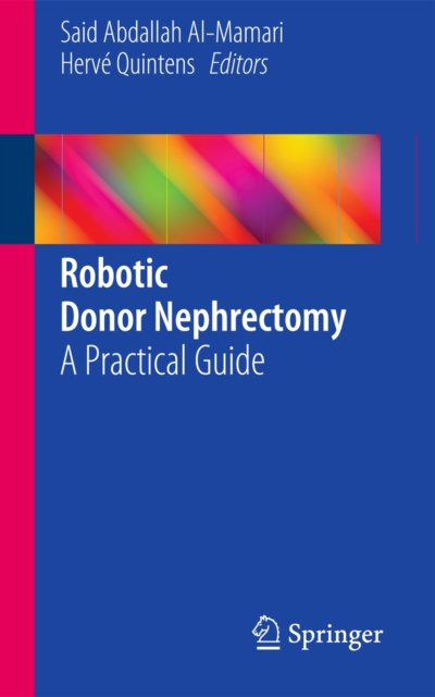 Robotic Donor Nephrectomy : A Practical Guide, Paperback / softback Book