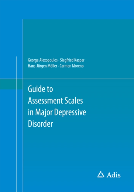 Guide to Assessment Scales in Major Depressive Disorder, PDF eBook