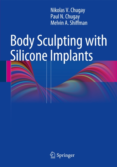 Body Sculpting with Silicone Implants, Hardback Book