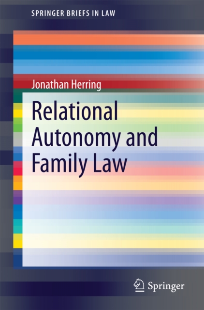 Relational Autonomy and Family Law, PDF eBook